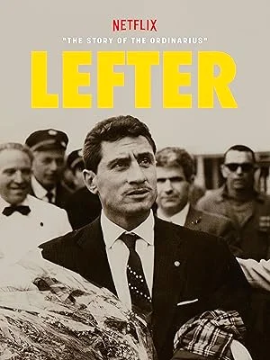 Lefter: ตำนานฟุตบอลเหนือธรรมดา - Lefter: The Story of the Ordinarius (2025)