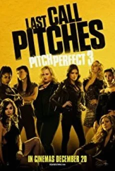 Pitch Perfect 3 ชมรมเสียงใสถือไมค์ตามฝัน 3 พากย์ไทย HD