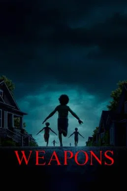 Weapons เวเพินส์ (2025)
