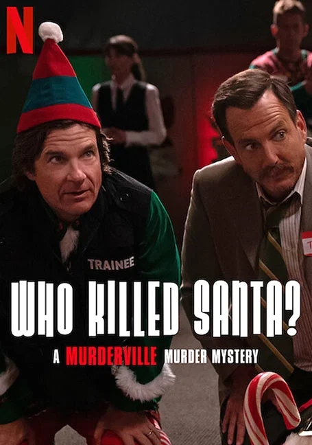 Who Killed Santa? A Murderville Murder Mystery (2022) เมืองฆาตกรรม ใครฆ่าซานต้า