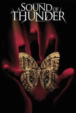 A Sound of Thunder 2054 เจาะไดโนเสาร์โลกล้านปี (2005)