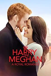 Harry and Meghan A Royal Romance (2018) โรแมนติกของราชวงศ์แฮร์รี่ และ เมแกน