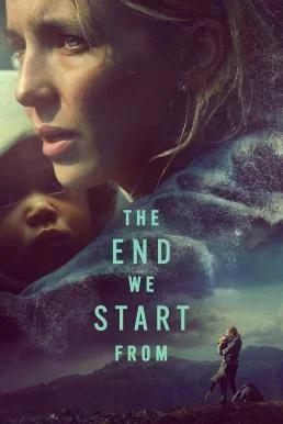 The End We Start From อุ้มลูกฝ่าวิปโยค (2023)