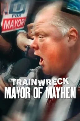Trainwreck: Mayor of Mayhem อภิมหาวายป่วง: นายกเทศมนตรีแห่งความโกลาหล (2025) NETFLIX