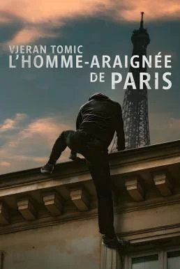 Vjeran Tomic: The Spider-Man of Paris เวรัน โทมิช สไปเดอร์แมนแห่งปารีส (2023) NETFLIX